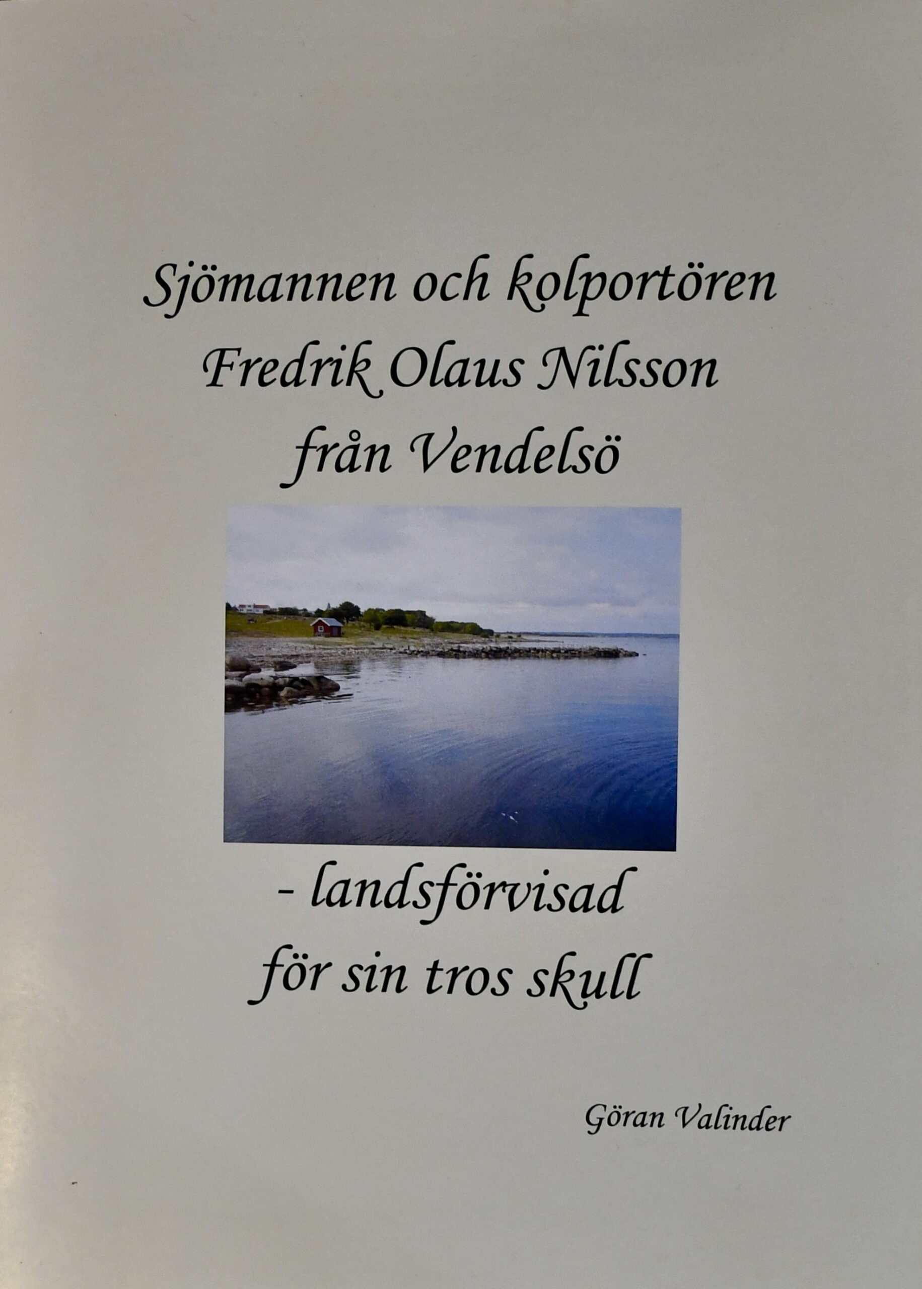 Boken Sjömannen och kolportören Fredrik Olaus Nilsson - landsförvisad för sin tros skull